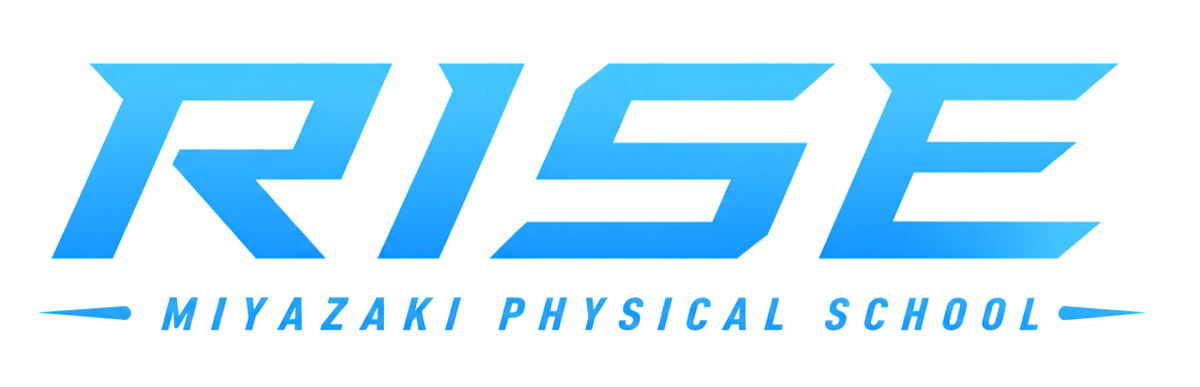 RISE MIYAZAKI PHYSICAL SCHOOL